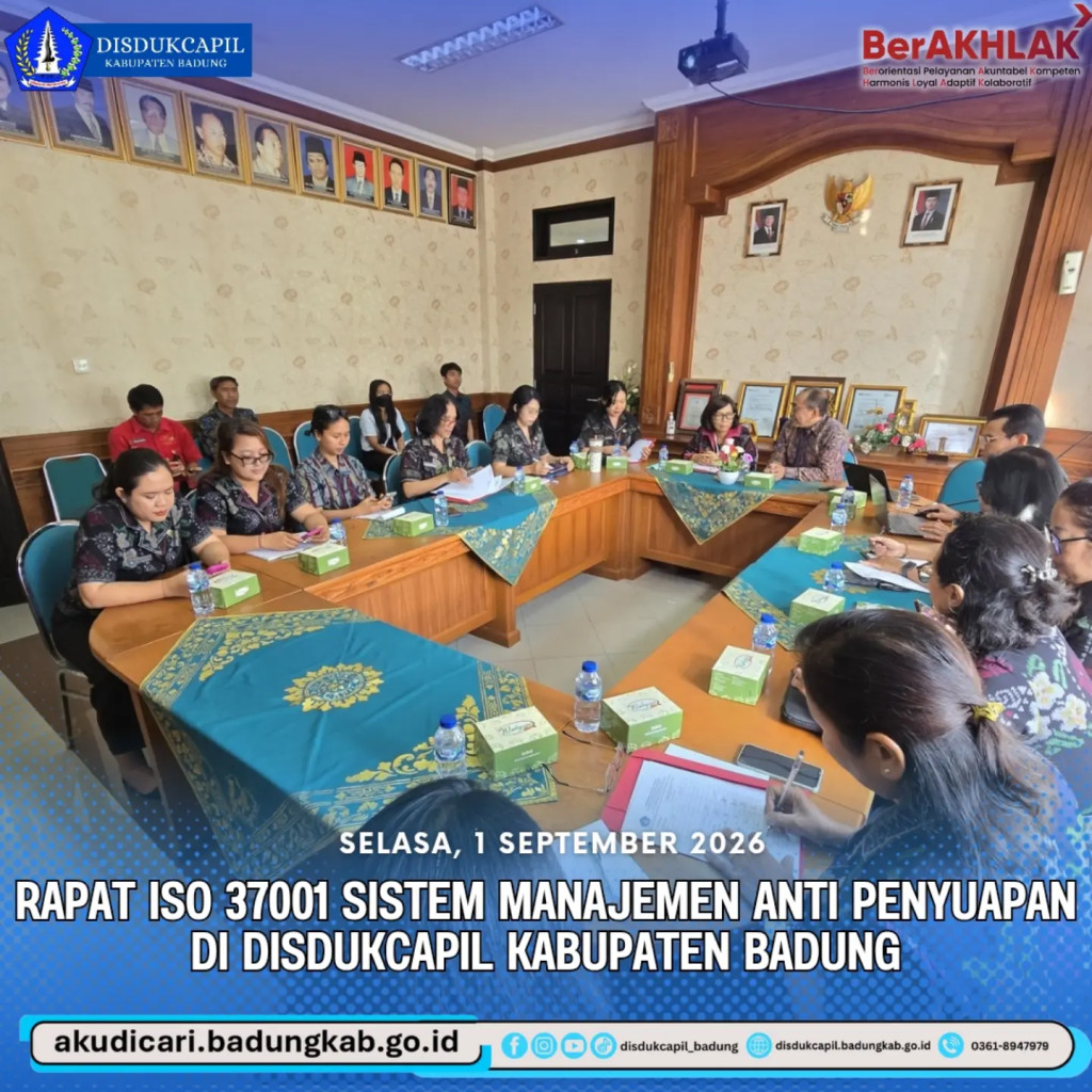 Pada hari Selasa, 1 September 2026, Rapat ISO 37001 Sistem Manajemen Anti Penyuapan di Disdukcapil Badung