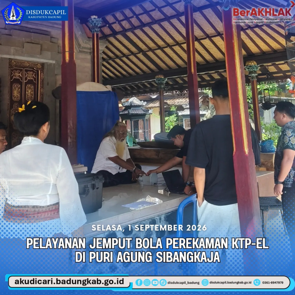 Pada hari Selasa, 1 September 2026, Pelayanan Jemput Bola Perekaman KTP-EL di Puri Agung Sibangkaja