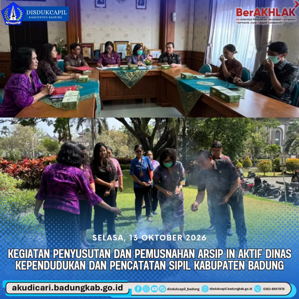 Pada hari Selasa, 13 Oktober 2026, Kegiatan Penyusutan dan Pemusnahan Arsip IN Aktif Disdukcapil Badung