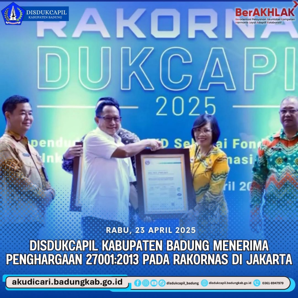 Dinas Kependudukan dan Pencatatan Sipil (Disdukcapil) Kabupaten Badung menerima penghargaan dari Menteri Dalam Negeri (Mendagri) Tito Karnavian pada acara Rakor Nasional (Rakornas) di Jakarta pada 23 April 2025