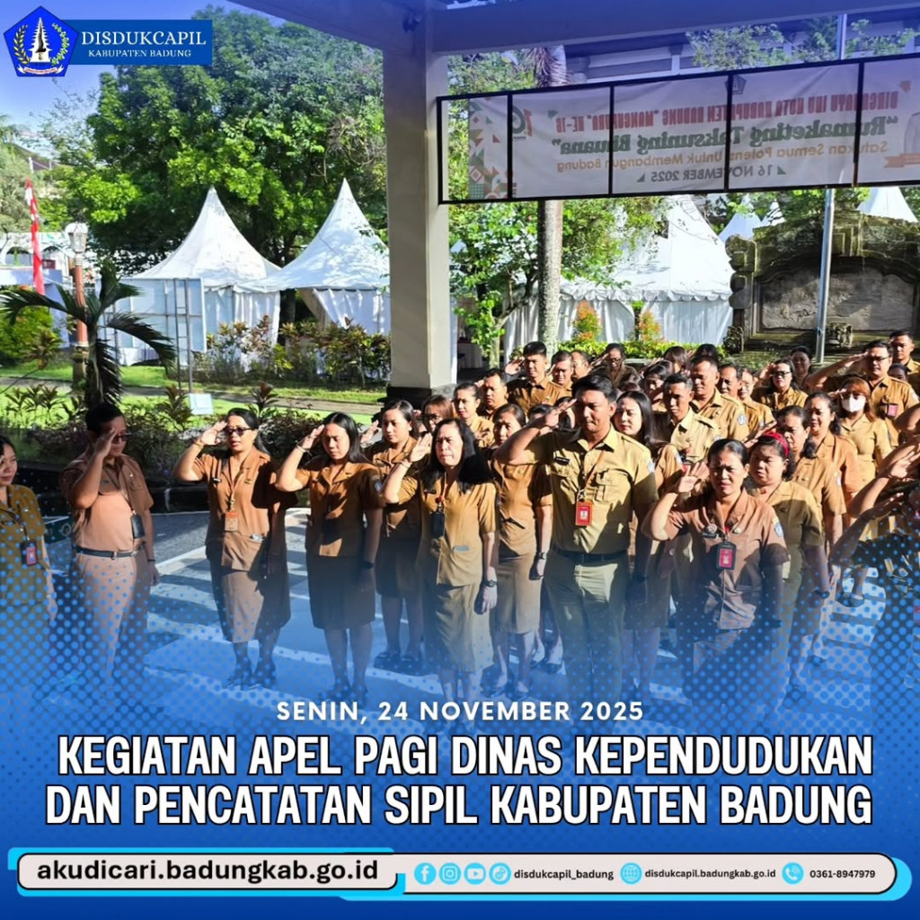 Pada hari Senin, 24 November 2025, Kegiatan Apel Pagi Dinas Kependudukan dan Pencatatan Sipil Kabupaten Badung