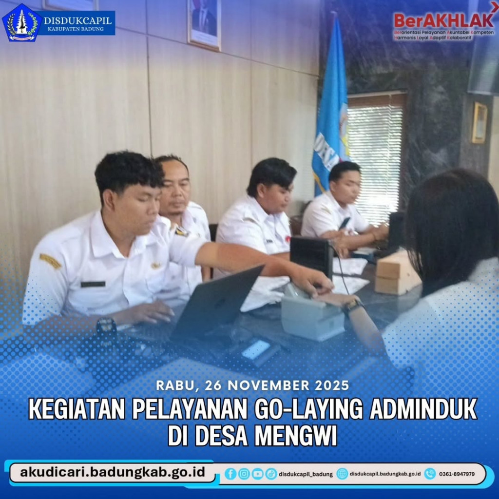 Pada hari Rabu, 26 November 2025, Kegiatan Pelayanan Go-Laying Adminduk di Desa Mengwi