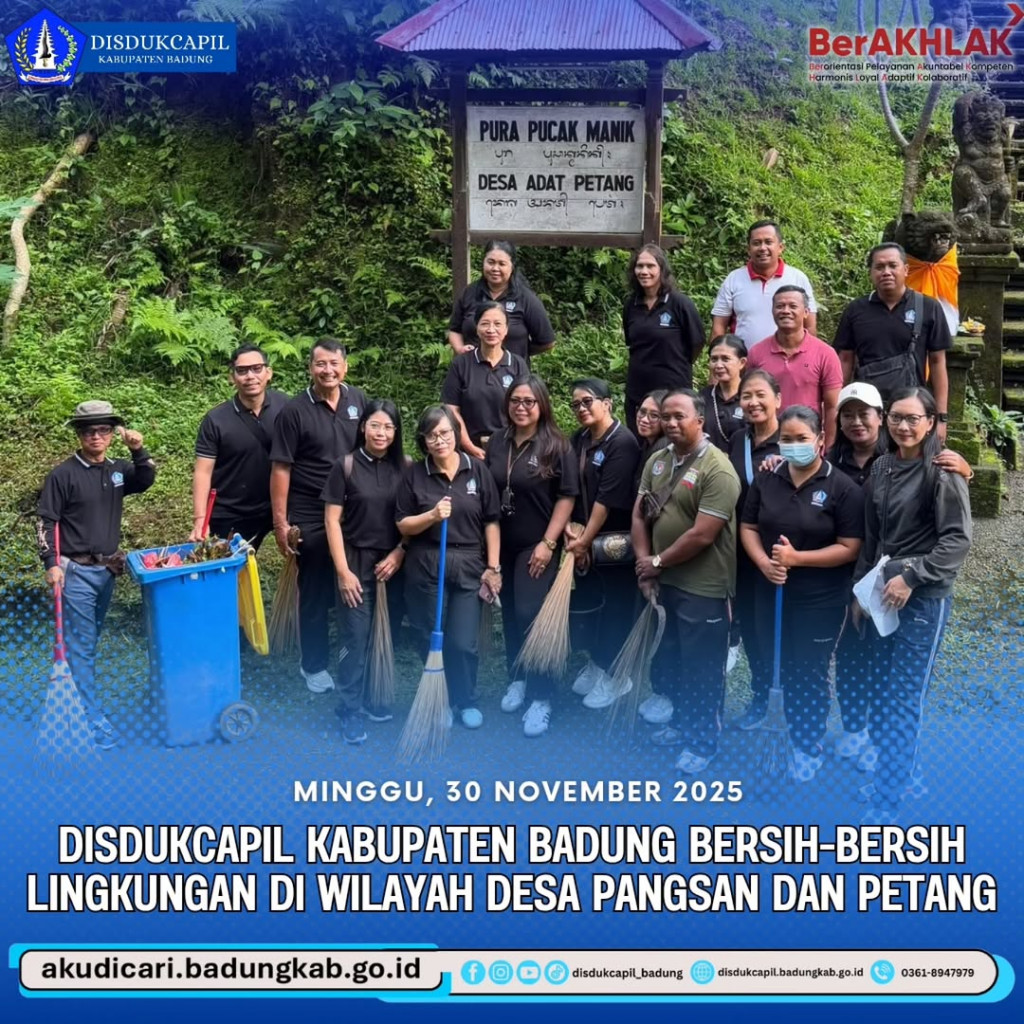 Pada hari Minggu, 30 November 2025, Disdukcapil Kabupaten Badung Bersih-Bersih Lingkungan di Wilayah Desa Pangsan dan Petang