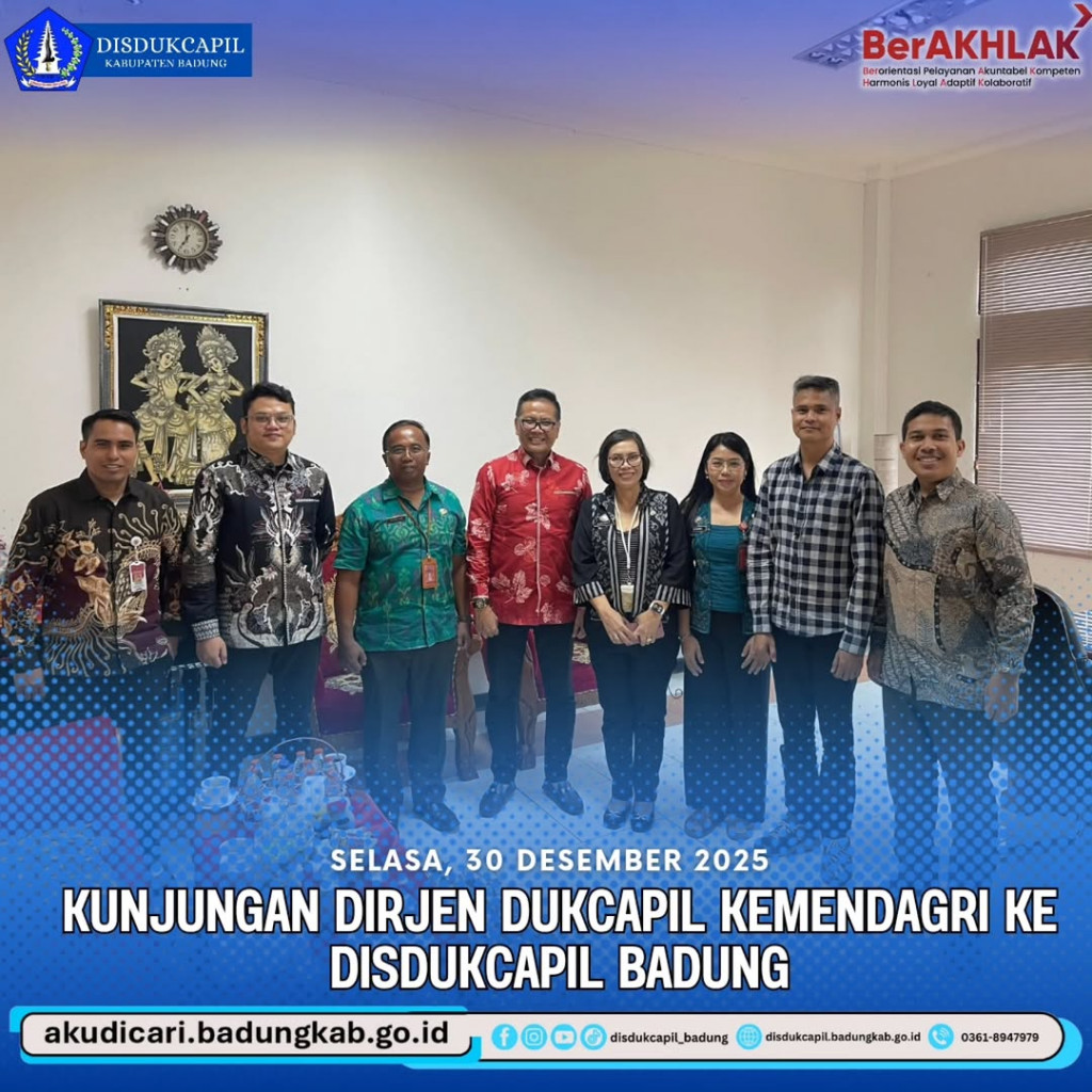 Pada hari Selasa, 30 Desember 2025, Kunjungan Dirjen Dukcapil Kemendagri ke Disdukcapil Badung