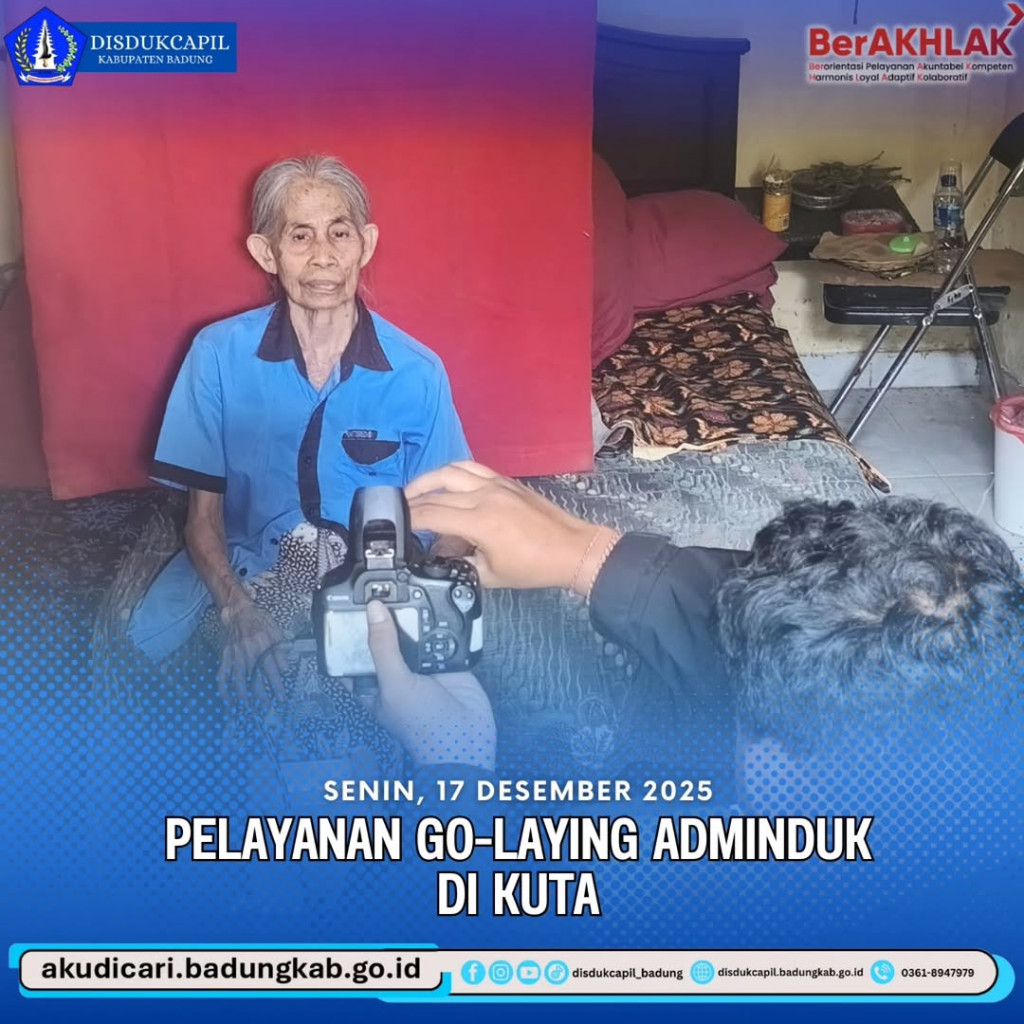 Pada hari Senin, 22 Desember 2025, Pelayanan Go-Laying Adminduk di Kuta