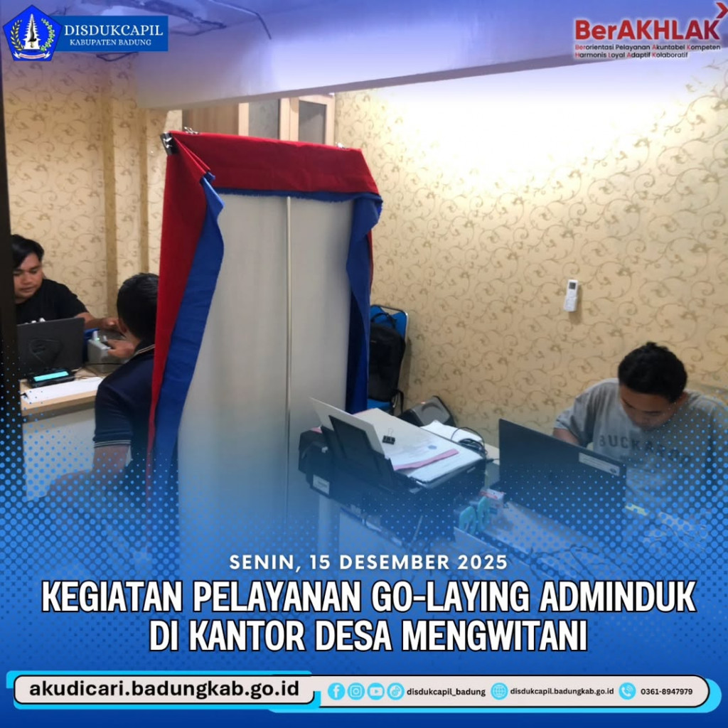 Pada Hari Senin, tanggal 15 Desember 2025, Kegiatan Pelayanan Go-Laying Adminduk di Kantor Desa Mengwitani