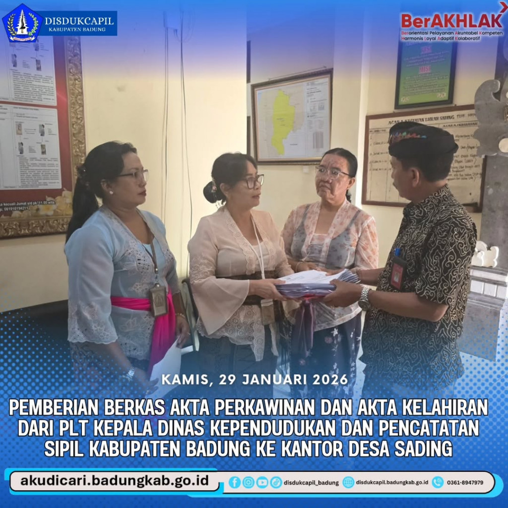 Pada hari Kamis, 29 Januari 2026, Pemberian Berkas Akta Perkawinan dan Akta Kelahiran dari PLT Kadis Disdukcapil Badung ke Kantor Desa Sading