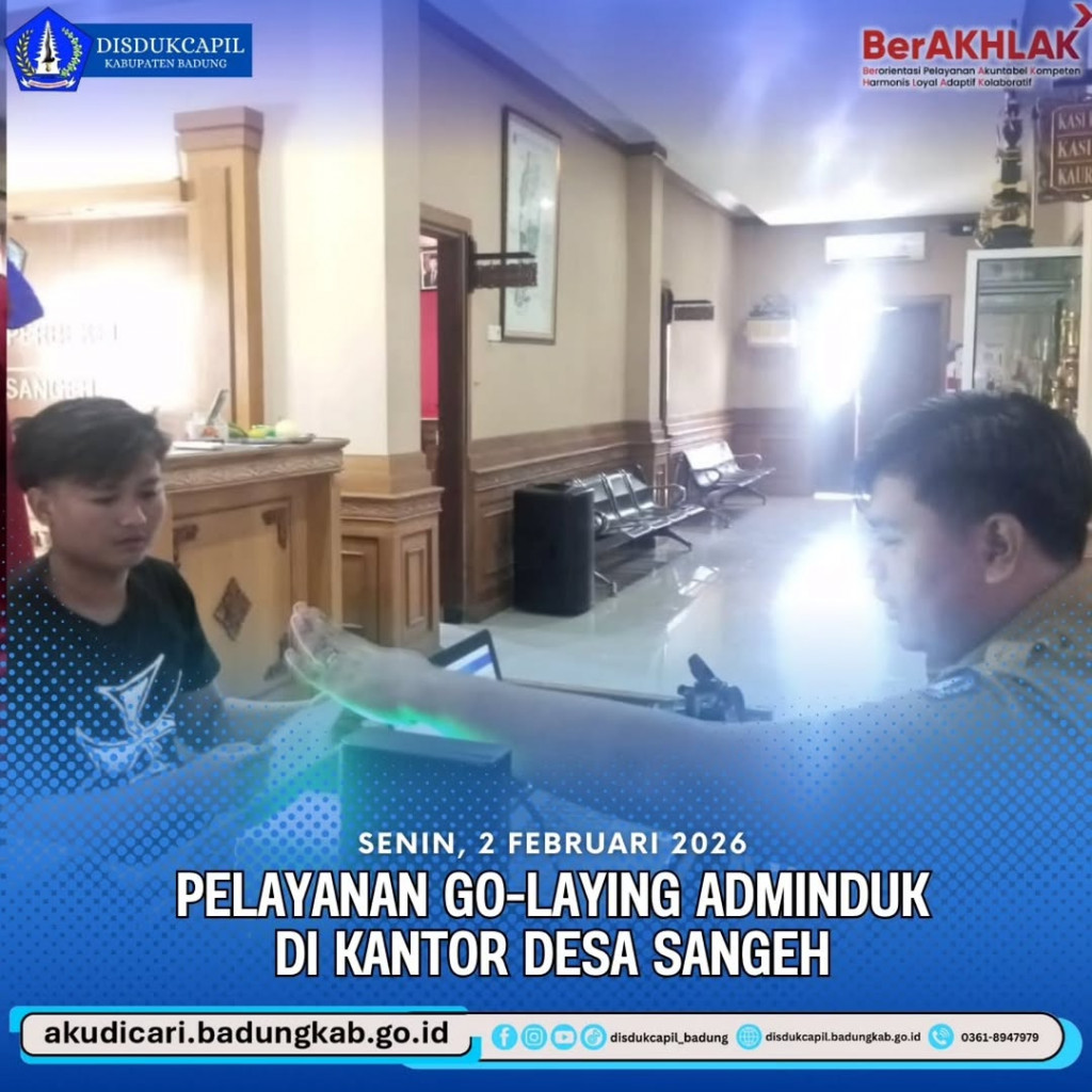 Pada hari Senin, 2 Februari 2026, Pelayanan Go-Laying Adminduk di Kantor Desa Sangeh