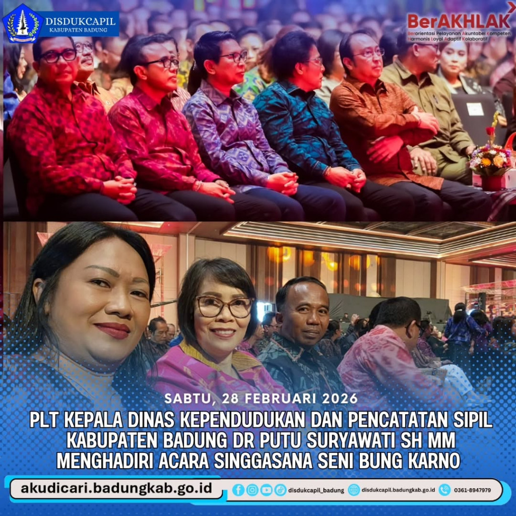 Pada hari Sabtu, 28 Februari 2026, PLT Kepala Disdukcapil Badung Dr. Putu Suryawati SH.,MM Menhadiri Acara Singgasana Seni Bung Karno