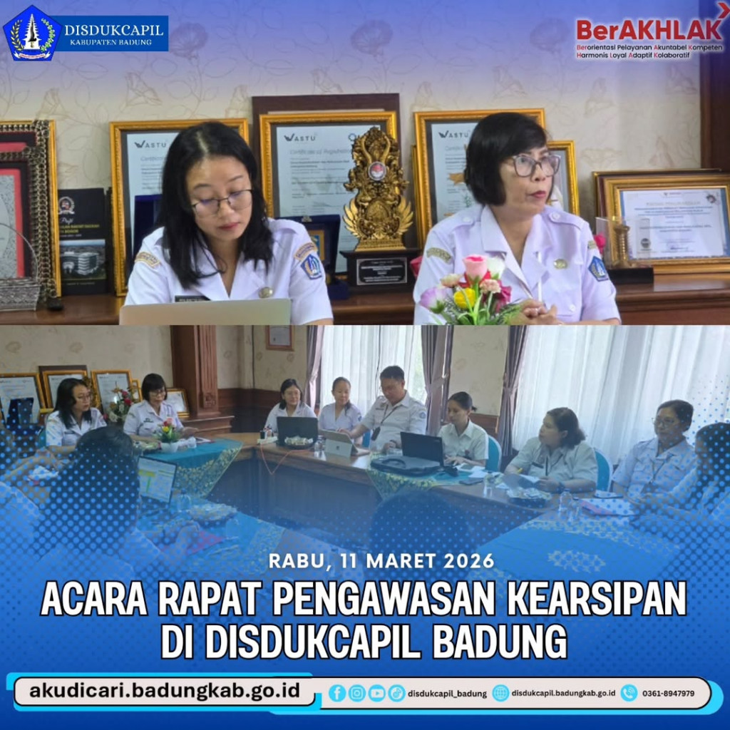 Pada hari Rabu, 11 Maret 2026, Acara Rapat Pengawasan Kearsipan di Disdukcapil Badung