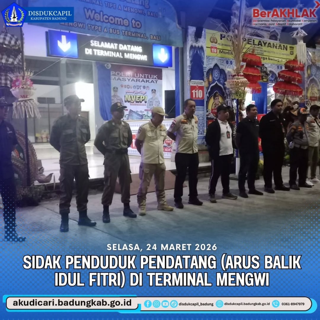 Pada hari Selasa, 24 Maret 2026, Sidak Penduduk Pendatang (Arus Balik Idul Fitri) di Terminal Mengwi