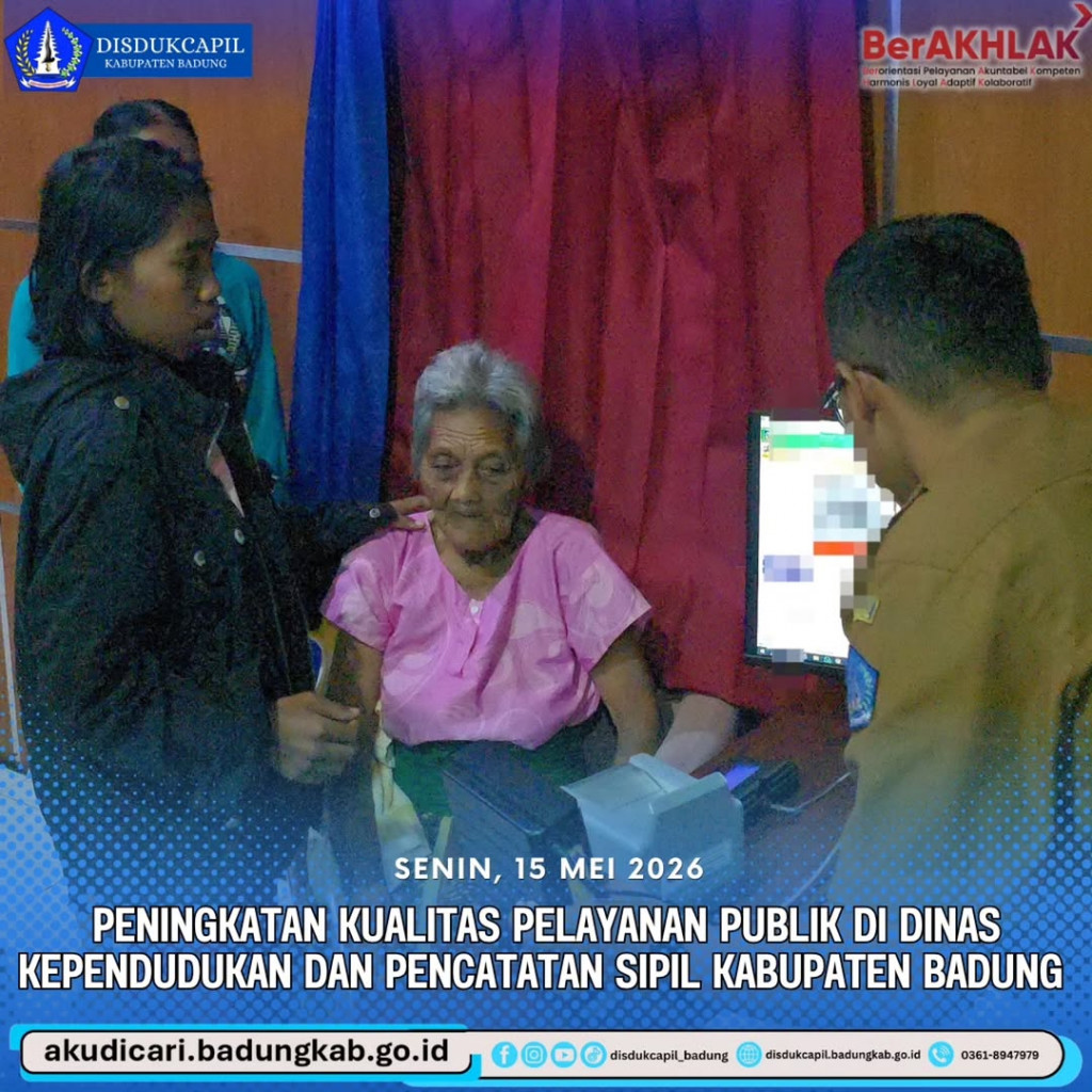 Pada hari Senin, 18 Mei 2026, Peningkatan Kualitas Pelayanan Publik di Disdukcapil Badung