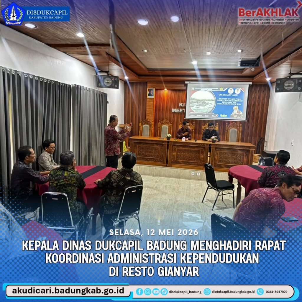 Pada hari Selasa, 12 Mei 2026, Kepala Dinas Dukcapil Badung Menghadiri Rapat Koordinasi Administrasi Kependudukan di Resto Gianyar