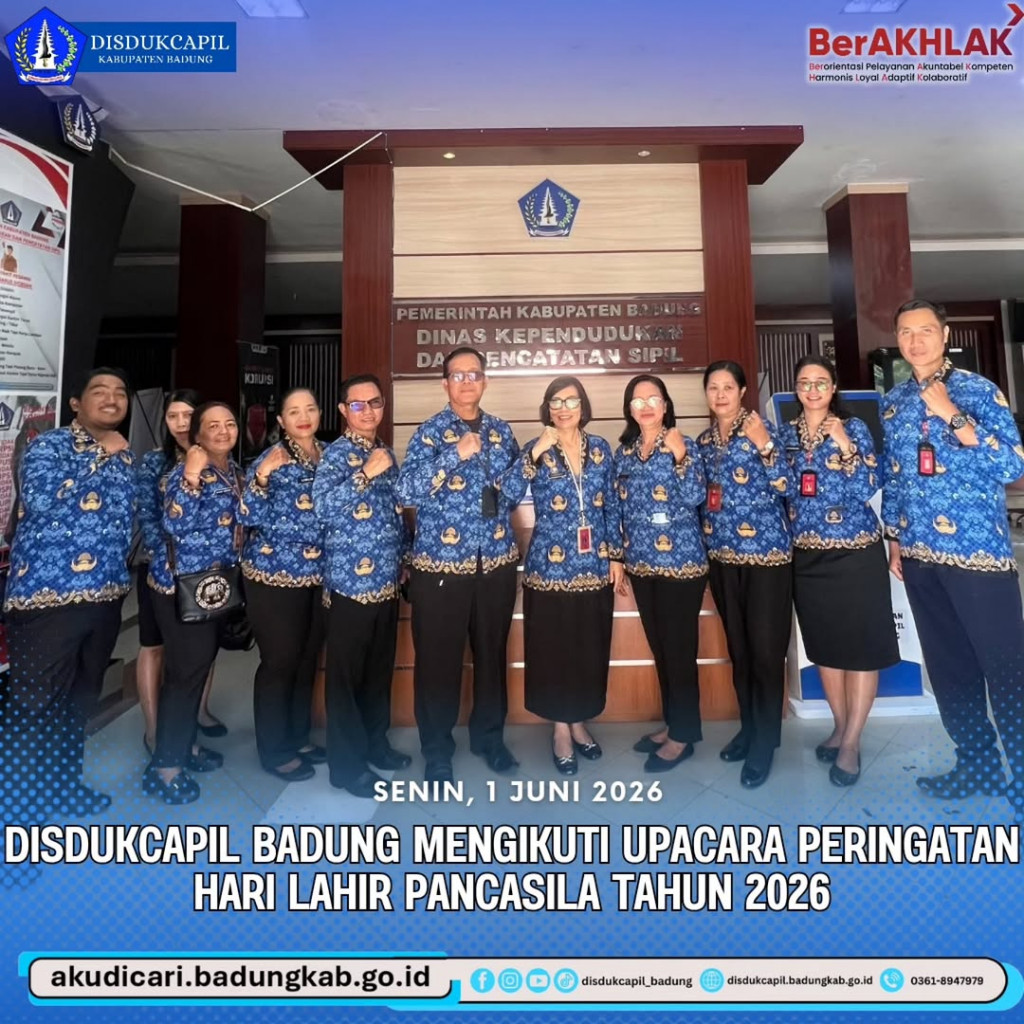 Pada hari Senin, 1 Juni 2026, DISDUKCAPIL BADUNG MENGIKUTI UPACARA PERINGATAN HARI LAHIR PANCASILA TAHUN 2026