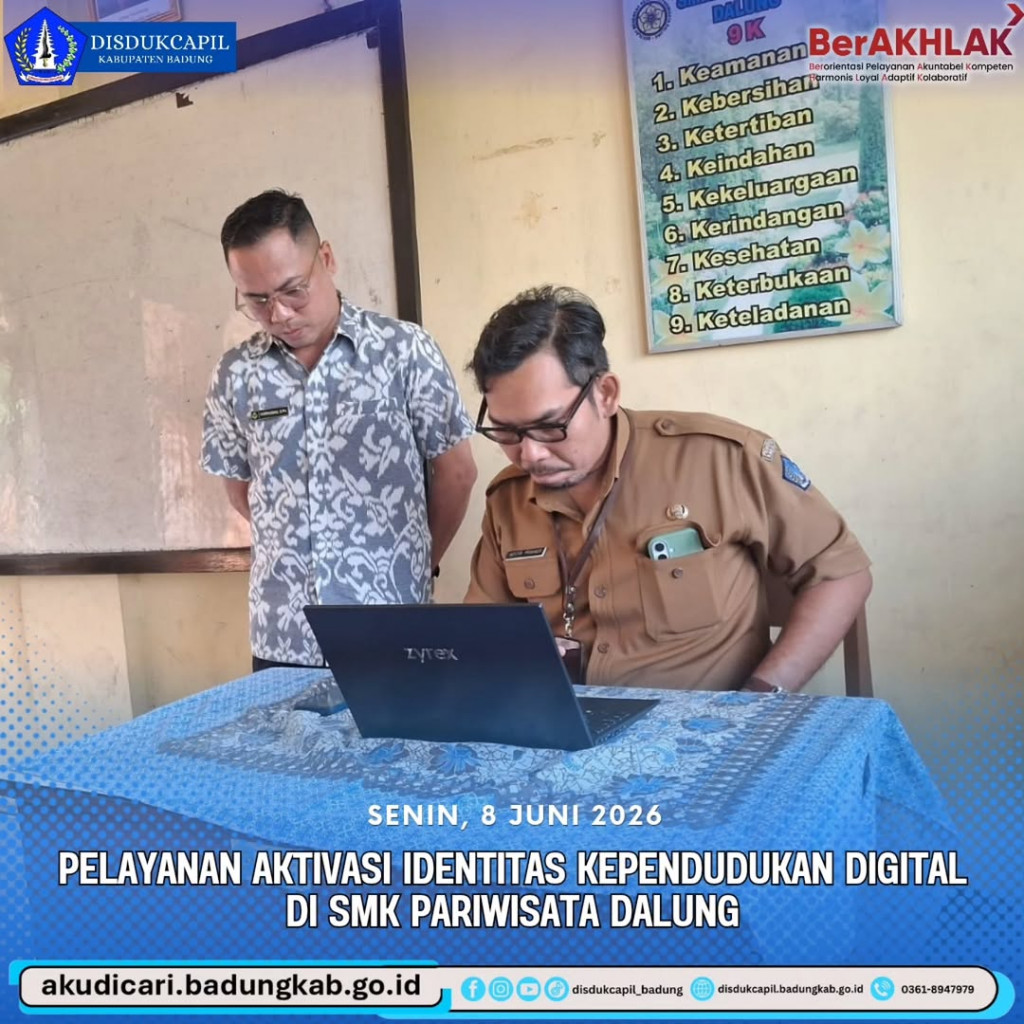 Pada hari Senin, 8 Juni 2026, Disdukcapil Badung Melaksanakan Aktivasi IKD di SMK Pariwisata Dalung