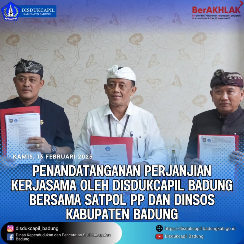 Kamis, 13 Februari 2025, Kegiatan Penandatanganan Perjanjian Kerja Sama Oleh Disdukcapil Badung Bersama Satpol PP dan Dinsos Kabupaten Badung