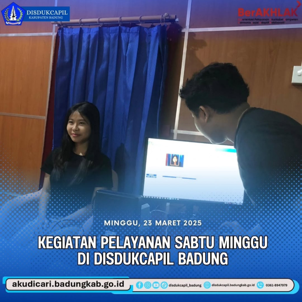 Minggu, 23 Maret 2025, Kegiatan Pelayanan Sabtu Minggu di Disdukcapil Badung