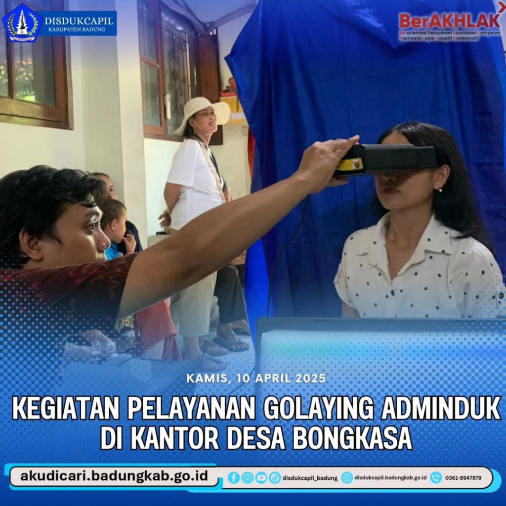 Kamis, tanggal 10 April 2025, Kegiatan Pelayanan Golaying Adminduk di Kantor Desa Bongkasa