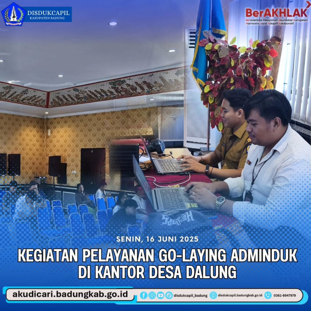 Pada hari Senin, tanggal 16 Juni 2025, Kegiatan Pelayanan Go-Laying Adminduk DI KAntor Desa Dalung
