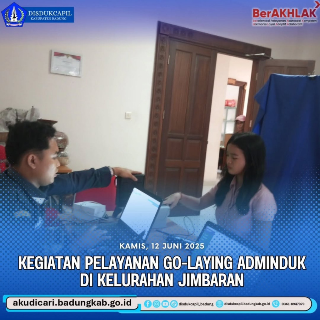 Pada hari Kamis, tanggal 12 Juni 2025, Kegiatan Pelayanan Go-Laying Adminduk Di Kelurahan Jimbaran