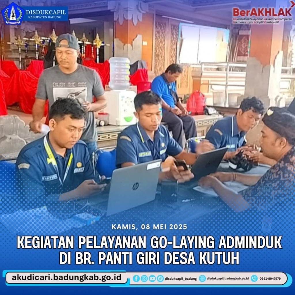 Pada hari Kamis, 8 Mei 2025, Kegiatan Pelayanan Go-Laying Adminduk Di Br. Panti Giri Desa Kutuh