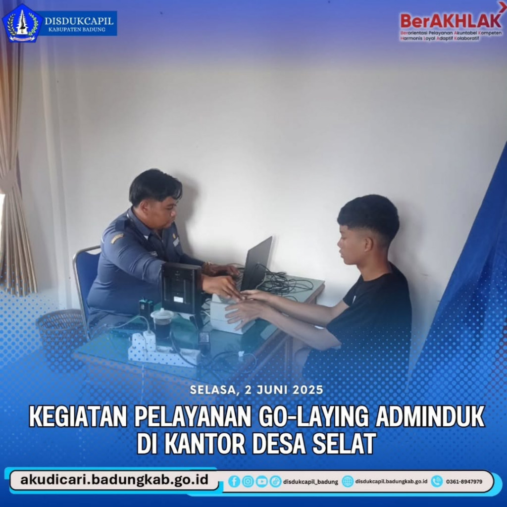 Pada hari Senin, tanggal 2 Juni 2025, Kegiatan Pelayanan Go-Laying Adminduk Di KAntor Desa Selat