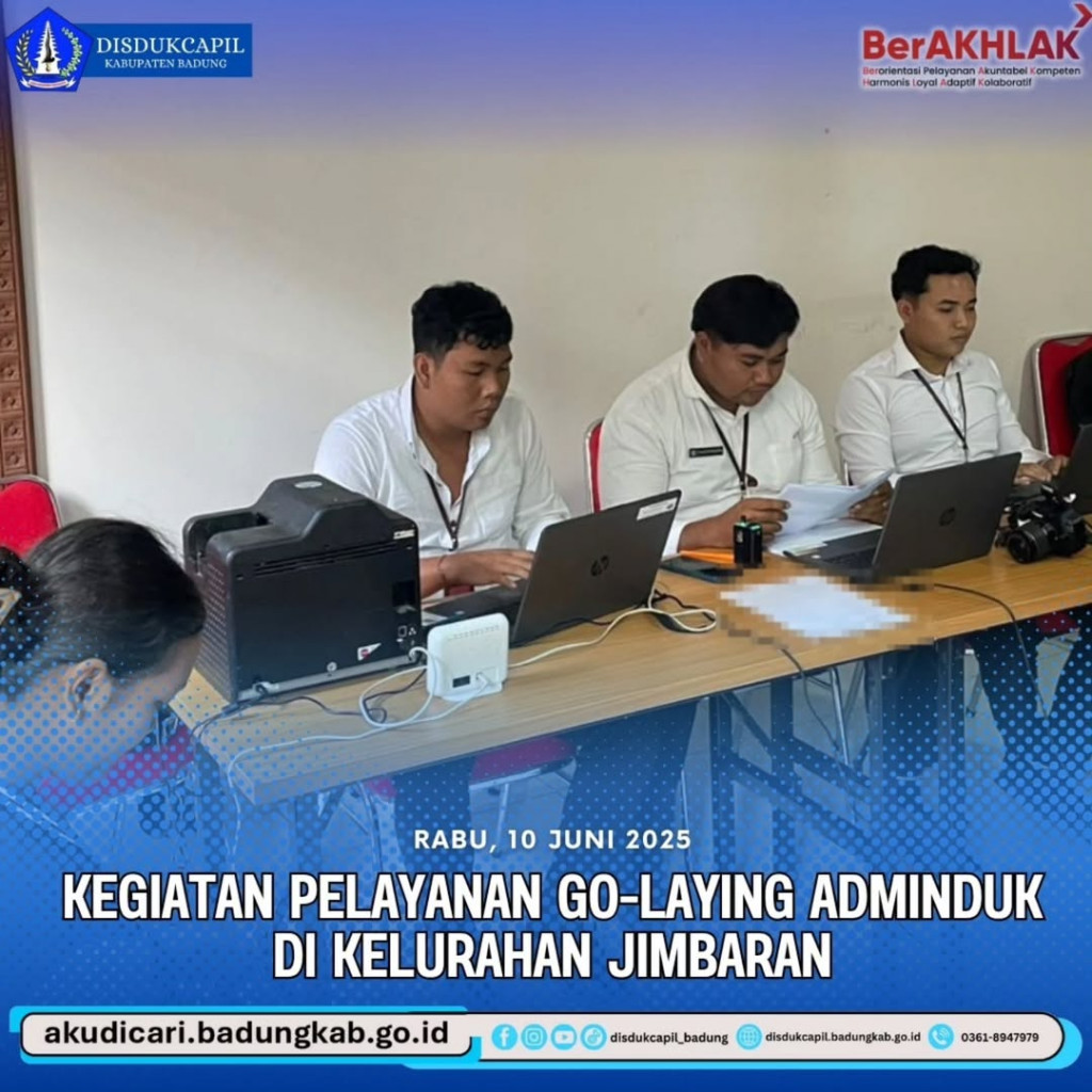 Pada hari Rabu, tanggal 11 Juni 2025, Kegiatan Pelayanan Go-Laying Adminduk Di Kelurahan Jimbaran