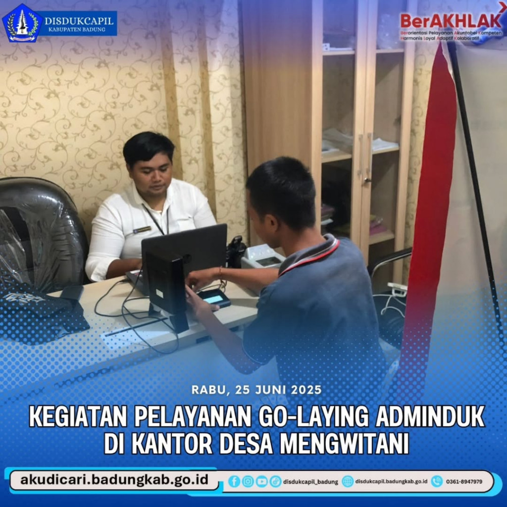 Pada hari Rabu, 25 Juni 2025, Kegiatan Pelayanan Go-Laying Adminduk Di KAntor Desa Mengwitani