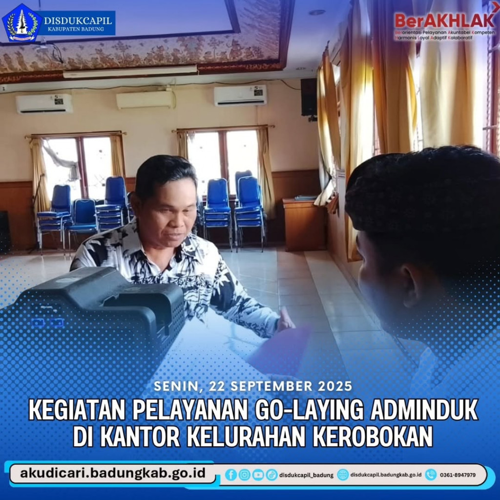 Pada hari Senin, tanggal 22 September 2025, Kegiatan Pelayanan Go-Laying Adminduk di Kantor Kelurahan Kerobokan