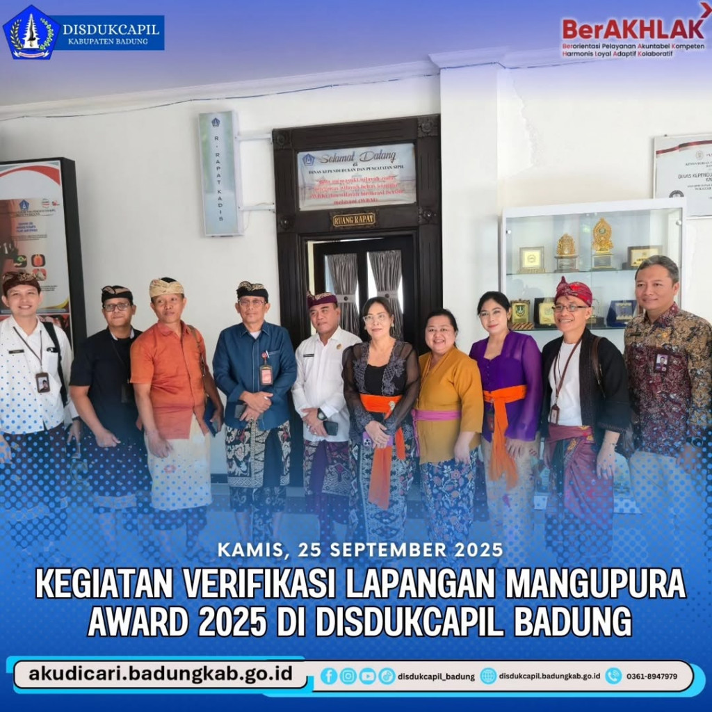 Pada hari Kamis, 25 September 2025, Kegiatan Verifikasi lapangan Mangupura Award 2025 di Disdukcapil Badung