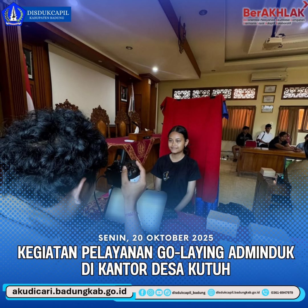 Pada Hari Senin Tanggal 20 Oktober 2025, Kegiatan Pelayanan Go-Laying Adminduk di Kantor Desa Kutuh