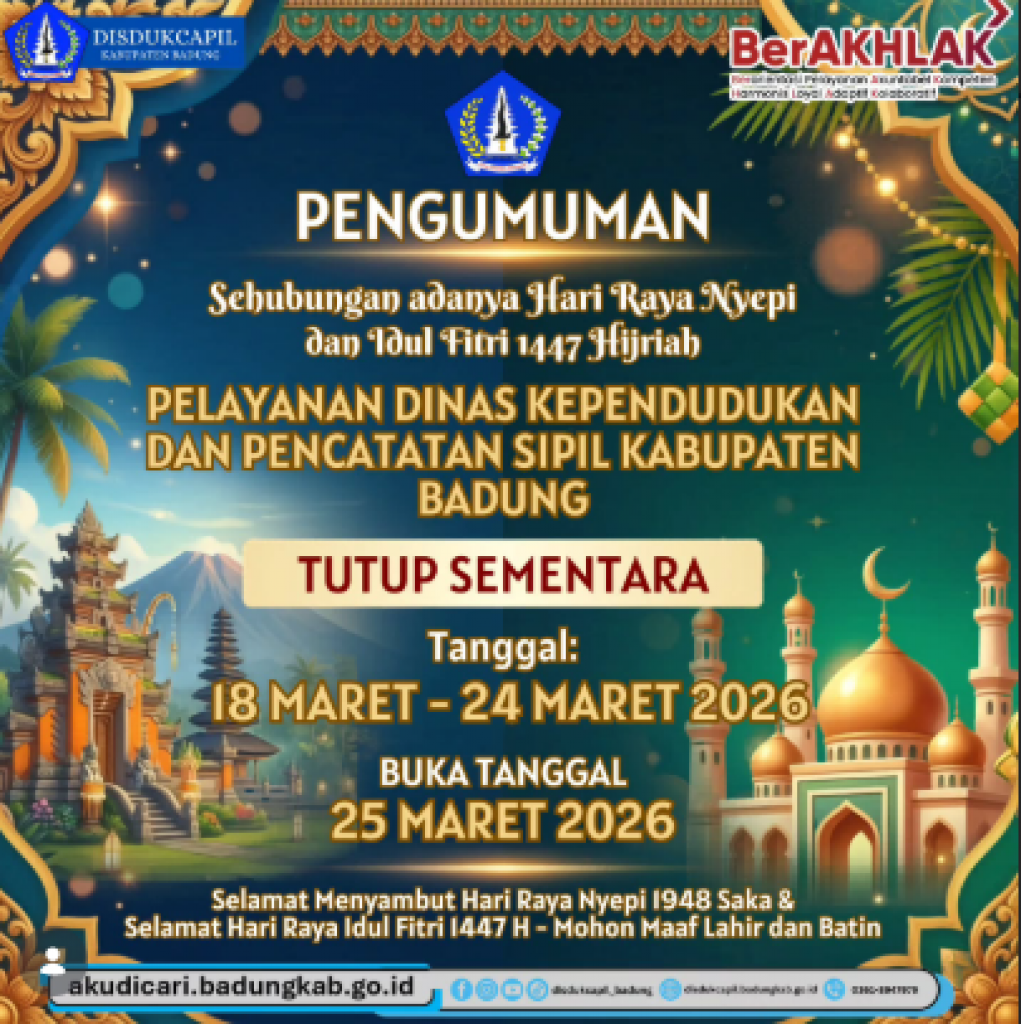Halo, Semeton Badung!  Sehubungan dengan libur nasional dan cuti bersama dalam rangka Hari Suci Nyepi (Tahun Baru Saka 1948) dan Hari Raya Idul Fitri 1447 Hijriah