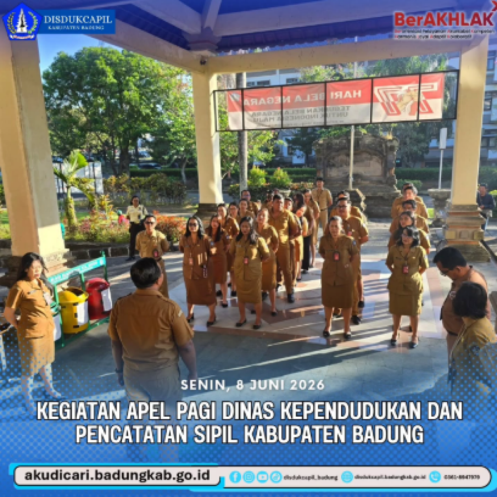 Pada hari Senin, 8 Juni 2026, Kegiatan Apel Pagi Disdukcapil Badung