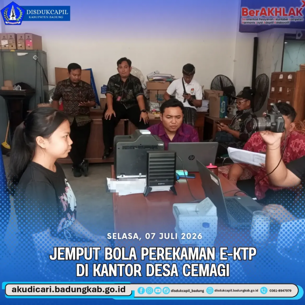 pada hari ini, Selasa, 7 Juli 2026. Jemput Bola Perekaman E-KTP di Kantor Desa Cemagi