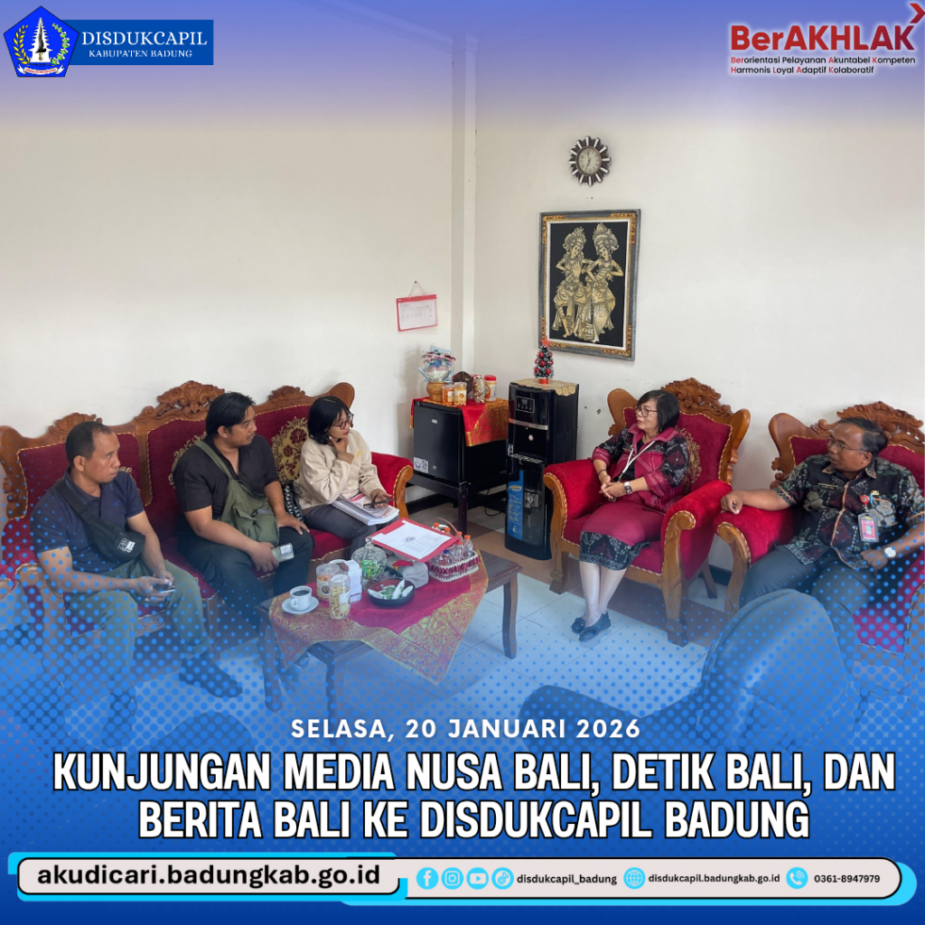Pada hari Selasa, 20 Januari 2026, Disdukcapil Badung menerima kunjungan dari media lokal, yaitu Media Nusa Bali, Detik Bali, dan Berita Bali. Kunjungan ini disambut oleh Plt Kepala Disdukcapil Kabupaten Badung, Dr. Putu Suryawati SH MM