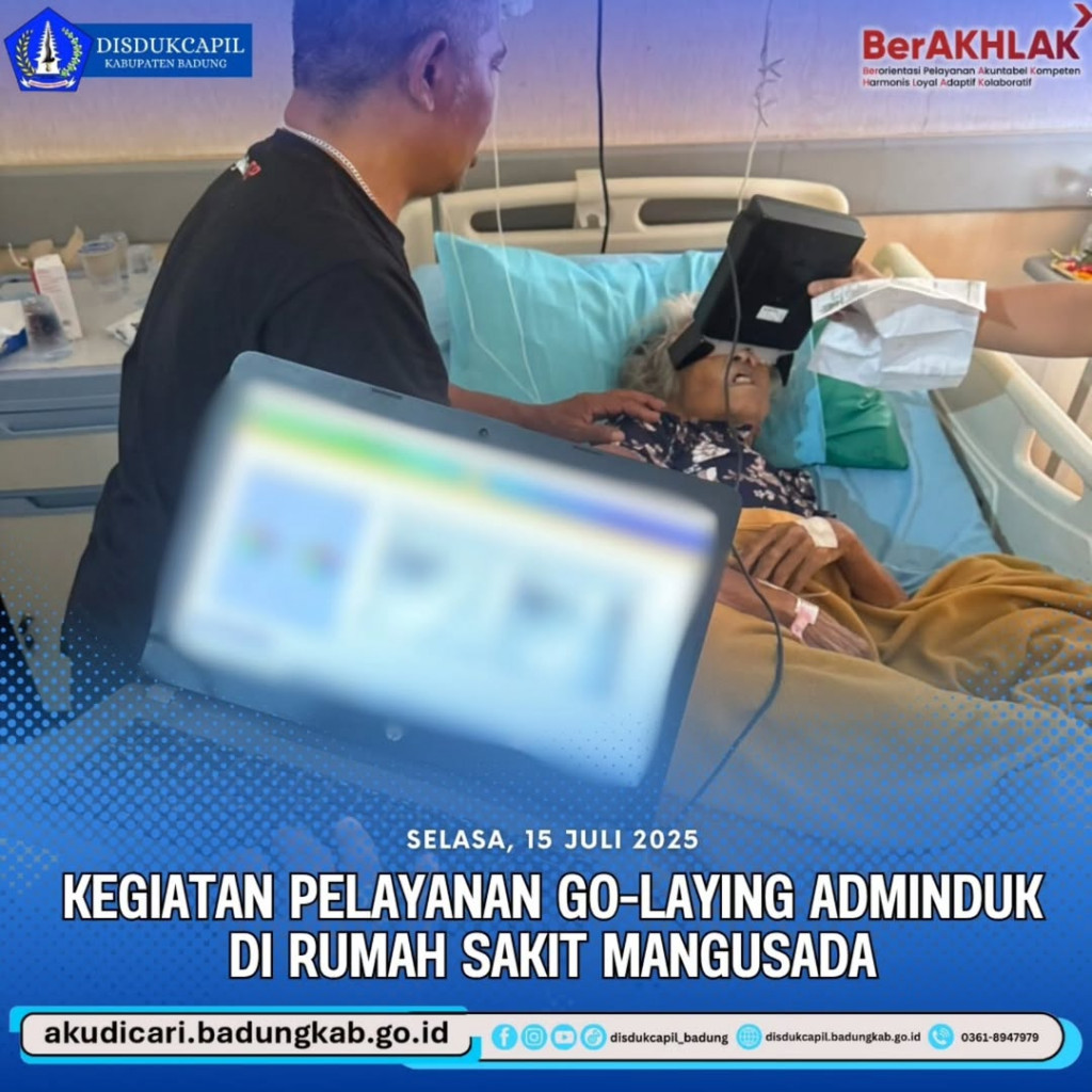 Pada hari Selasa, tanggal 15 Juli 2025, Kegiatan Pelayanan Go-Laying Adminduk di Rumah Sakit Mangusada