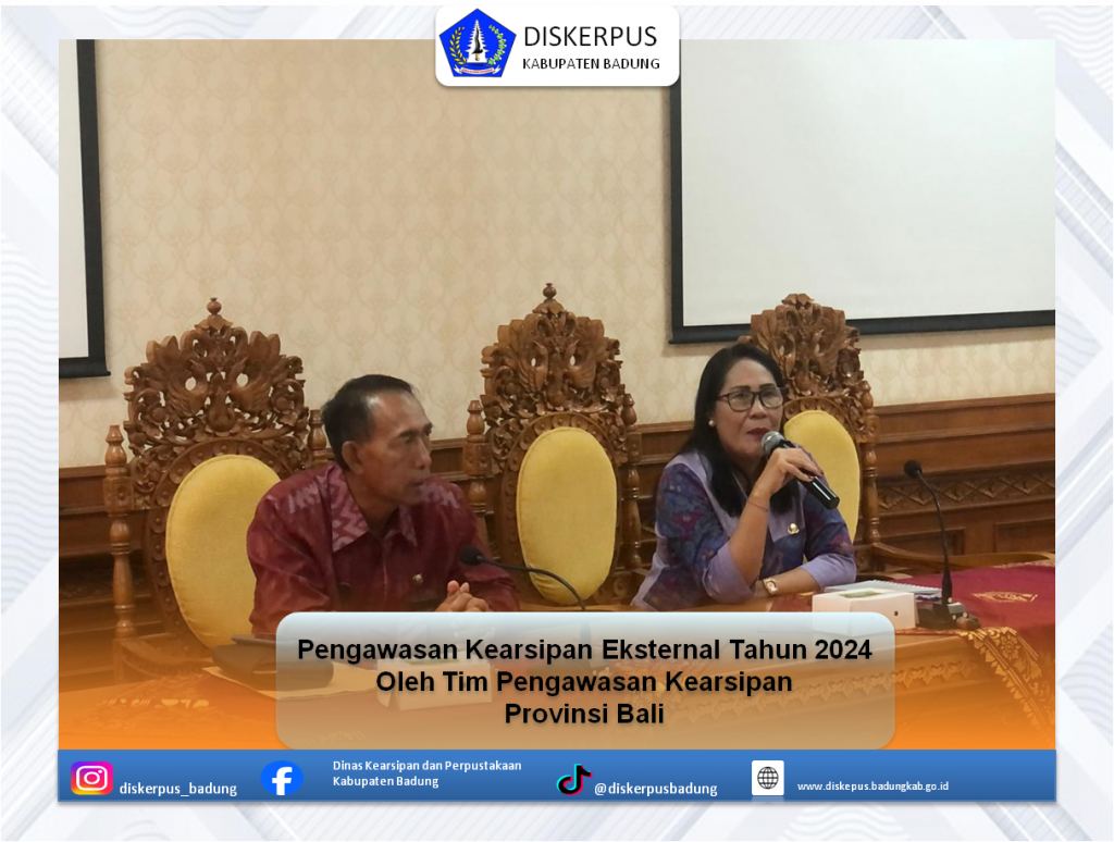 Pengawasan Kearsipan Eksternal Tahun 2024 Oleh Tim Pengawasan Kearsipan  Provinsi Bali