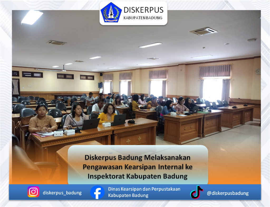 Diskerpus Badung Melaksanakan Pengawasan Kearsipan Internal ke Inspektorat Kabupaten Badung