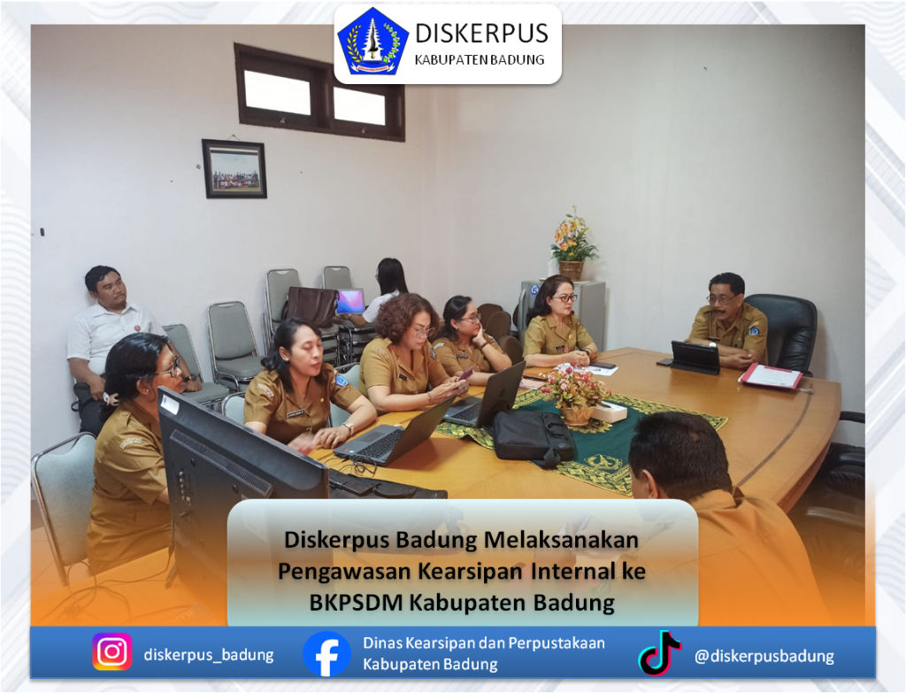 Pengawasan Kearsipan Internal ke BKPSDM Kabupaten Badung