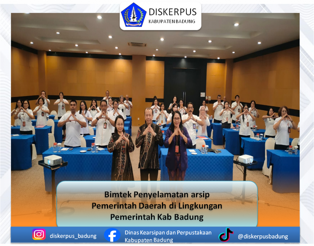 Bimtek Penyelamatan arsip Pemerintah Daerah di Lingkungan Pemerintah Kab Badung