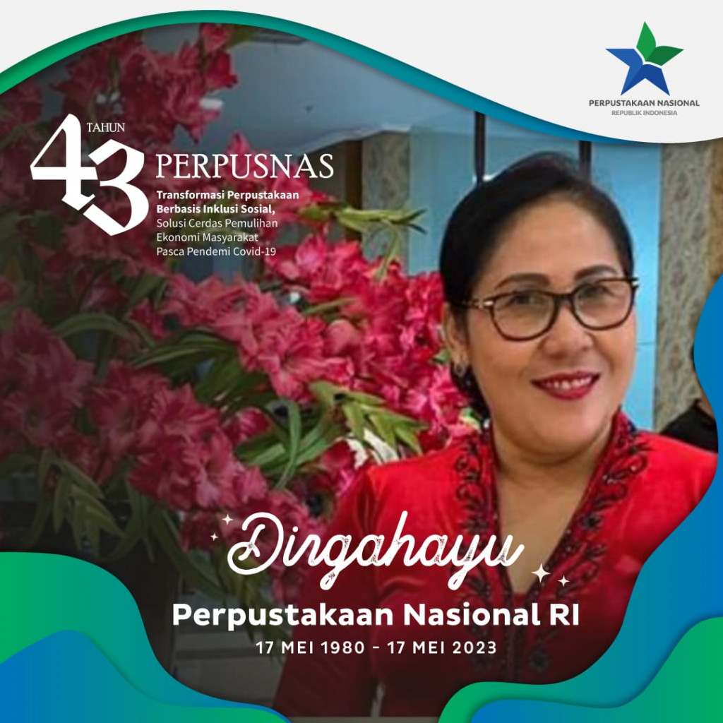 Dirgahayu Perpustakaan Nasional  Republik Indonesia ke 43