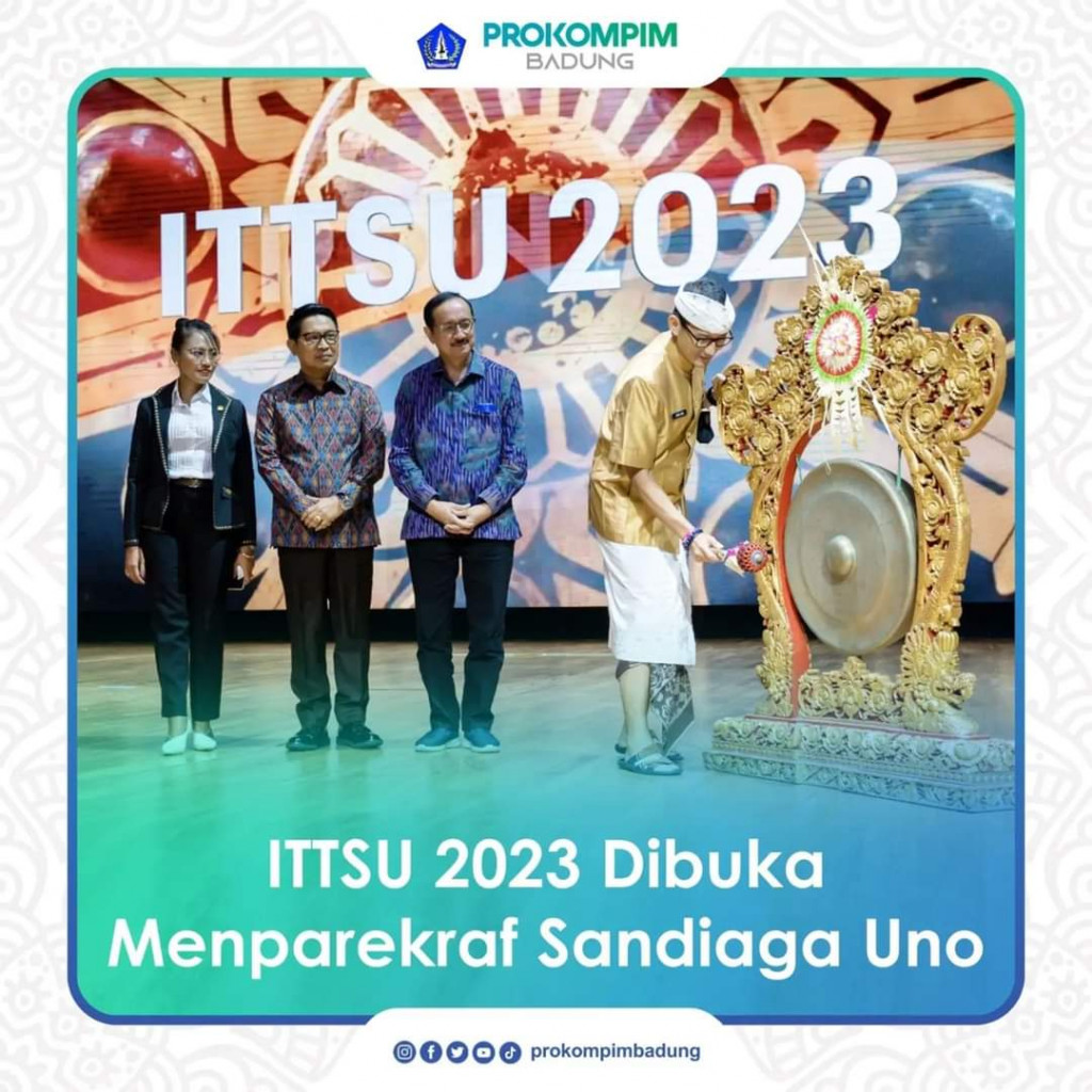 ITTSU 2023 DIBUKA MENPAREKRAF SANDIAGA UNO