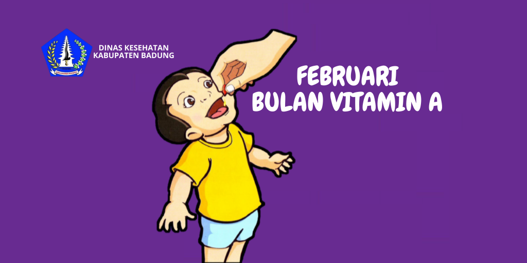FEBRUARI BULAN VITAMIN A