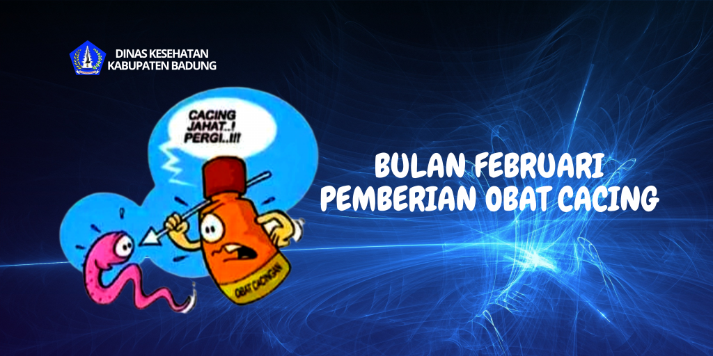 BULAN FEBRUARI PEMBERIAN OBAT CACING
