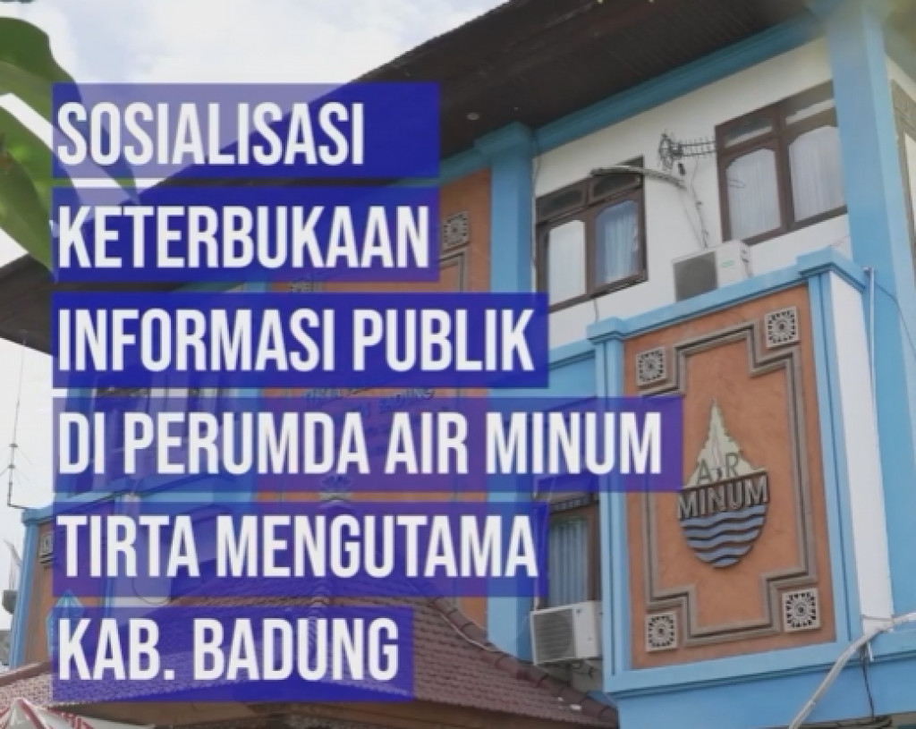 Sosialisasi Keterbukaan Informasi Publik Di Perumda Air Minum Tirta Mengutama Kab. Badung
