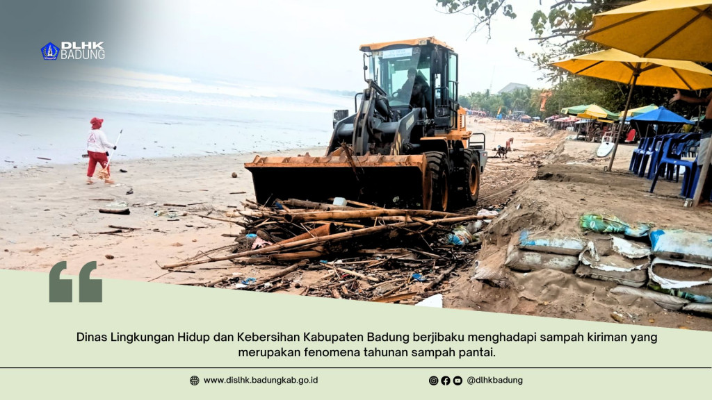 Dinas Lingkungan Hidup dan Kebersihan Kabupaten Badung berjibaku menghadapi sampah kiriman yang merupakan fenomena tahunan sampah pantai
