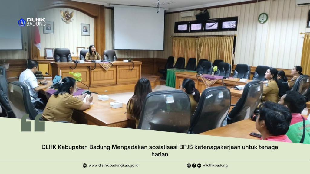 DLHK Kabupaten Badung Mengadakan sosialisasi BPJS ketenagakerjaan untuk tenaga harian