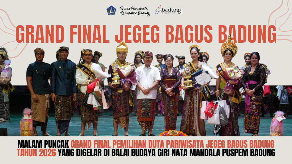 GRAND FINAL PEMILIHAN  DUTA PARIWISATA  KABUPATEN BADUNG "JEGEG BAGUS BADUNG 2026"
