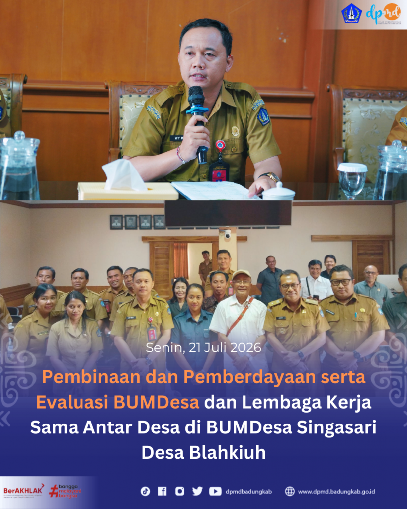 Pembinaan dan Pemberdayaan BUMDesa serta Lembaga Kerja Sama Antar Desa di Desa Blahkiuh