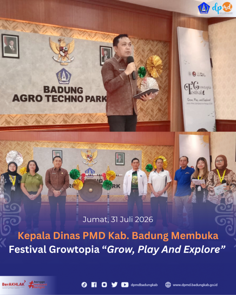 Kepala Dinas PMD Kabupaten Badung Membuka Festival Growtopia "Grow, Play and Explore"